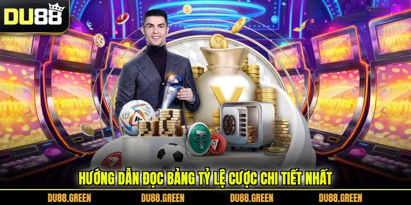 Hướng dẫn đọc bảng tỷ lệ cược chi tiết nhất