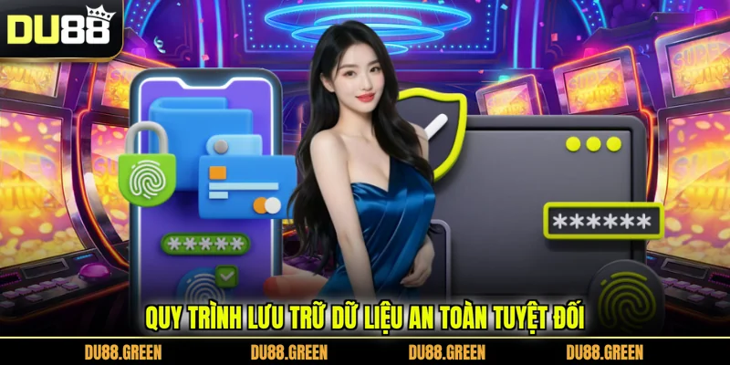 Quy trình lưu trữ dữ liệu an toàn tuyệt đối