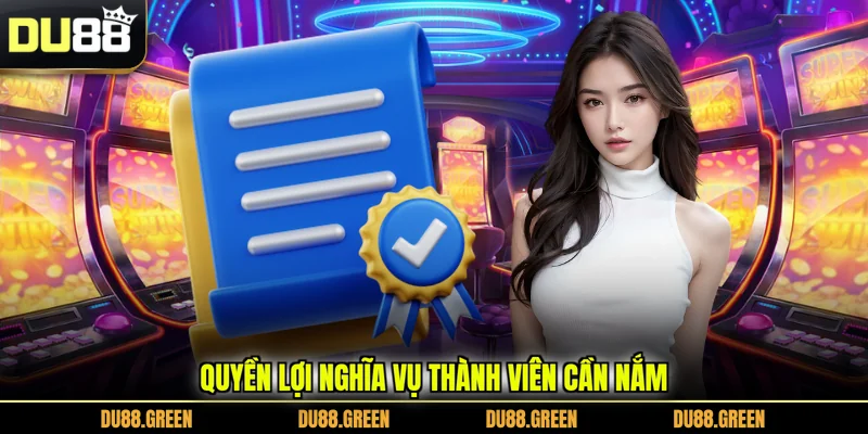 Quyền lợi nghĩa vụ thành viên cần nắm