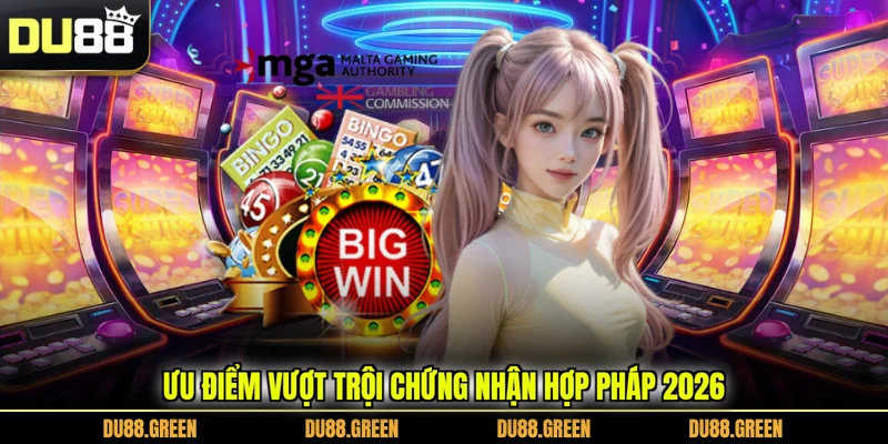 Ưu điểm vượt trội chứng nhận hợp pháp 2026